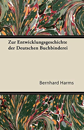 Zur Entwicklungsgeschichte Der Deutschen Buchbinderei cover