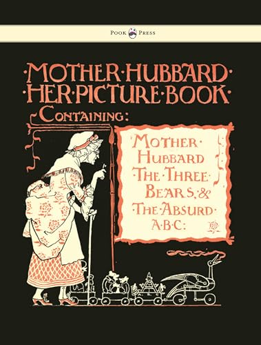 Mother Hubbard Her Picture Book - Containing Mother Hubbard, The Three cover