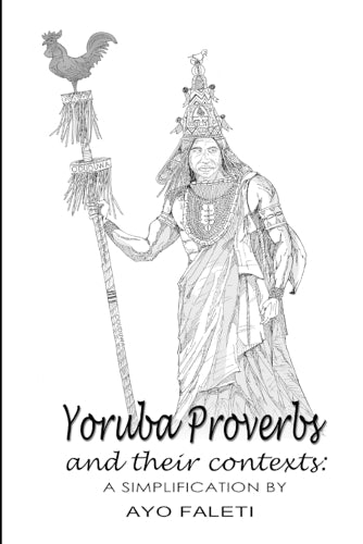 Yoruba Proverbs and Their Contexts