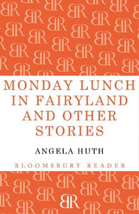 Monday Lunch in Fairyland and Other Stories 
