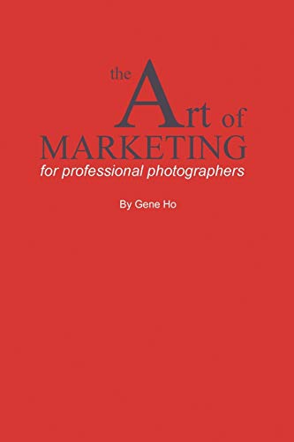 The Art of Marketing for Professional Photographers