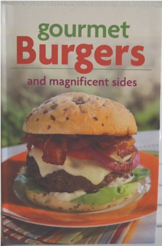Gourmet Burgers and Magnificent Sides cover