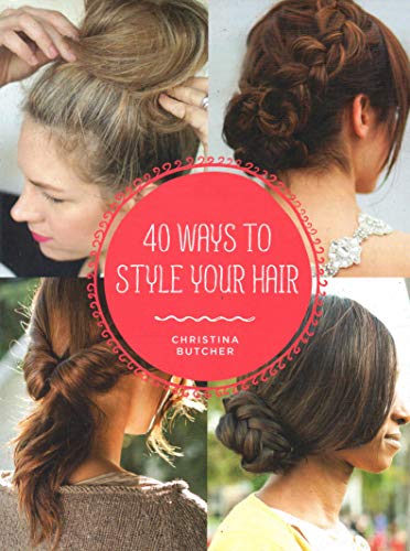 40 Ways To Style Your Hair