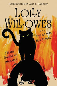 Lolly Willowes: Or the Loving Huntsman (Herald Classics) 