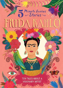 Frida Kahlo: 5-Minute Genius 