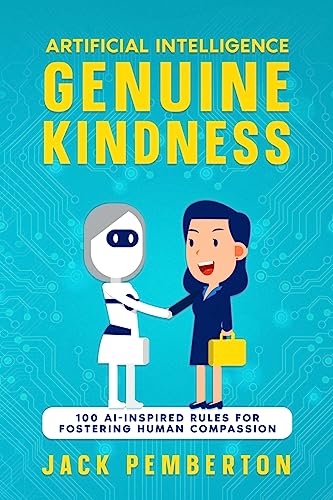 Artificial Intelligence, Genuine Kindness