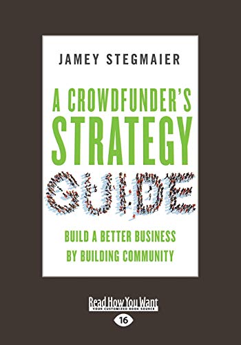 A Crowdfunder's Strategy Guide
