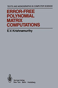 Error-Free Polynomial Matrix Computations 