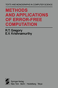 Methods and Applications of Error-Free Computation 