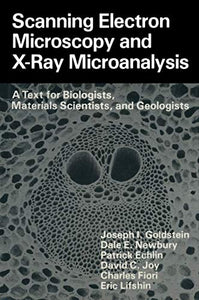 Scanning Electron Microscopy and X-Ray Microanalysis 