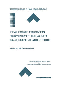 Real Estate Education Throughout the World: Past, Present and Future 