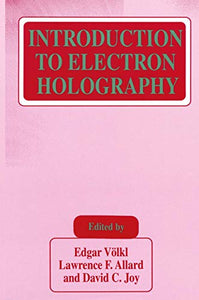 Introduction to Electron Holography 