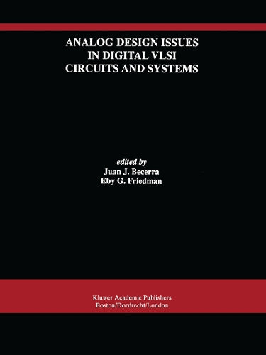 Analog Design Issues in Digital VLSI Circuits and Systems