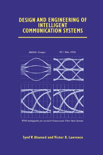 Design and Engineering of Intelligent Communication Systems