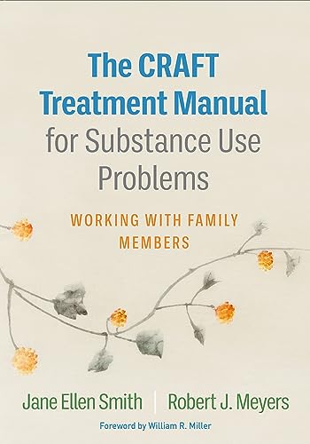 The CRAFT Treatment Manual for Substance Use Problems