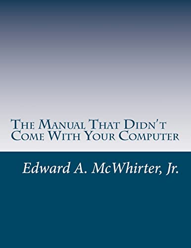 The Manual That Didn't Come With Your Computer (But Should Have) cover
