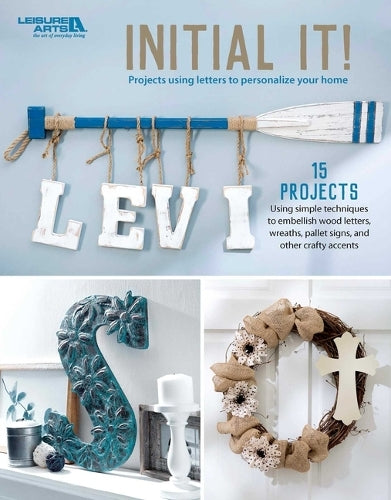 Initial It!--15 Projects Using Simple Techniques to Embellish Wood Let cover