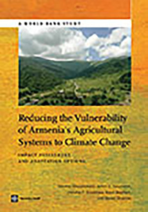 Reducing the Vulnerability of Armenia's Agricultural Systems to Climate Change