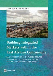 Building Integrated Markets Within the East African Community 