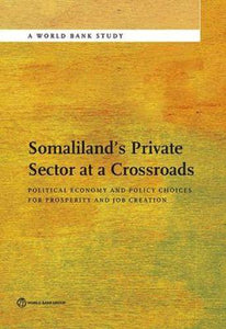 Somaliland's Private Sector at a Crossroads 