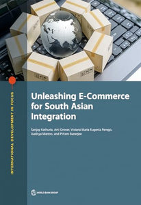 Unleashing E-Commerce for South Asian Integration 