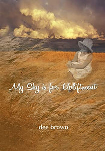 My Sky Is For Upliftment 