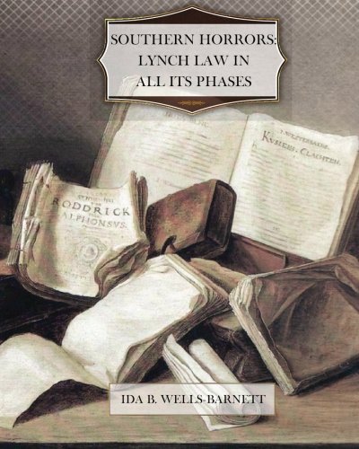 Southern Horrors: Lynch Law in All Its Phases