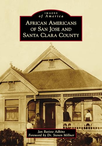 African Americans of San Jose and Santa Clara County (Images of Americ