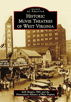 Historic Movie Theatres of West Virginia