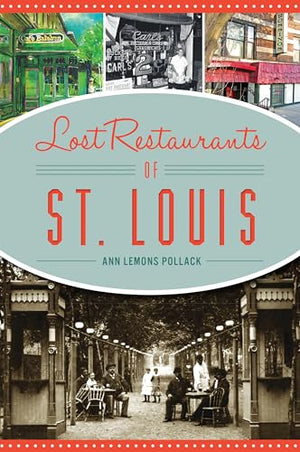 Lost Restaurants of St. Louis