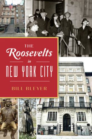 The Roosevelts in New York City