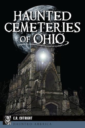 Haunted Cemeteries of Ohio
