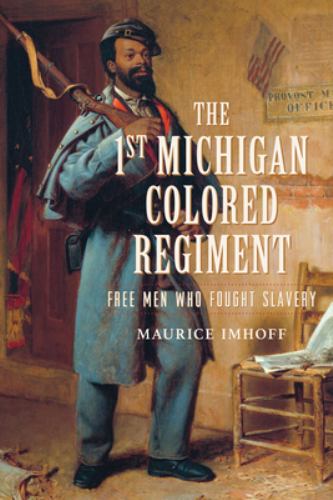 The 1st Michigan Colored Regiment