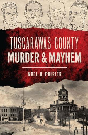 Tuscarawas County Murder & Mayhem