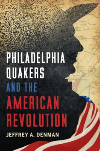 Philadelphia Quakers and the American Revolution cover