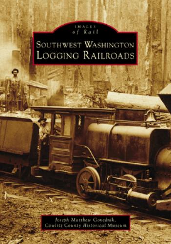 Southwest Washington Logging Railroads cover