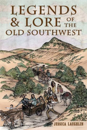 Legends & Lore of the Old Southwest