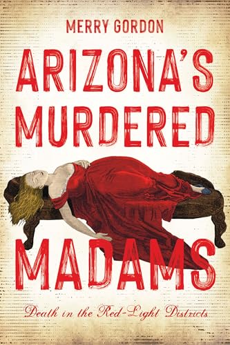 Arizona's Murdered Madams