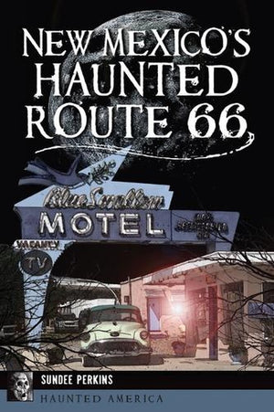 New Mexico's Haunted Route 66