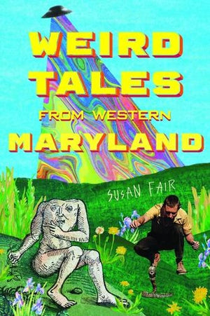 Weird Tales from Western Maryland