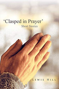 'Clasped in Prayer' 