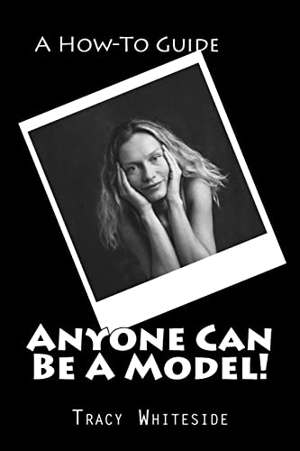 Anyone Can Be A Model!