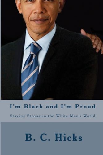 I'm Black and I'm Proud