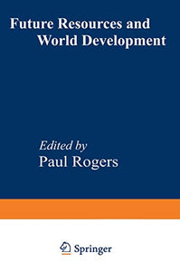 Future Resources and World Development 