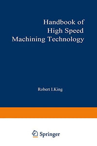 Handbook of High-Speed Machining Technology 