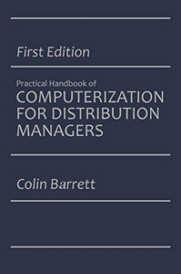 The Practical Handbook of Computerization for Distribution Managers 