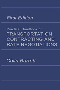 Practical Handbook of Transportation Contracting and Rate Negotiations 