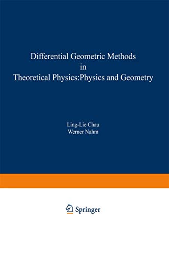 Differential Geometric Methods in Theoretical Physics