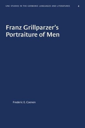Franz Grillparzer's Portraiture of Men