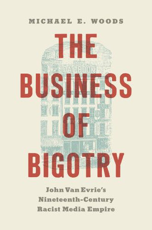 The Business of Bigotry